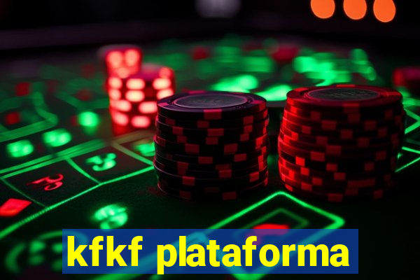 kfkf plataforma